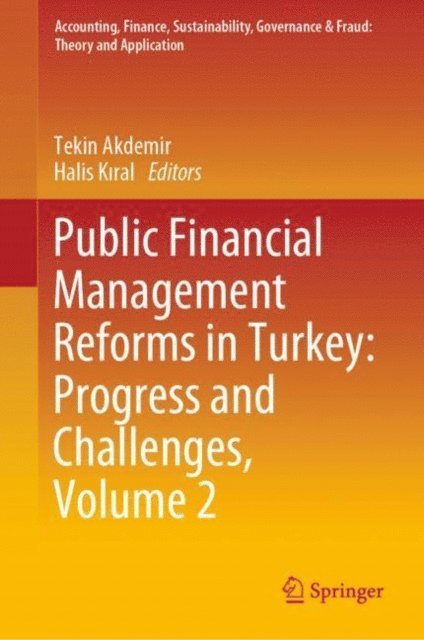 Halis Kiral, Tekin Akdemir - Public Financial Management Reforms in Turkey: Progress and Challenges, Volume 2, E-bok