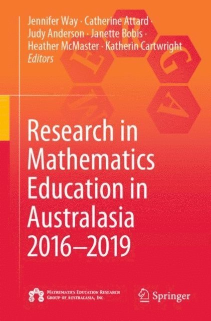 Katherin Cartwright, Heather McMaster, Janette Bobis, Judy Anderson, Catherine Attard, Jennifer Way - Research in Mathematics Education in Australasia 2016-2019, E-bok
