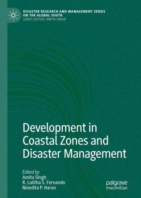 Nivedita P. Haran, R. Lalitha S. Fernando, Amita Singh - Development in Coastal Zones and Disaster Management, E-bok