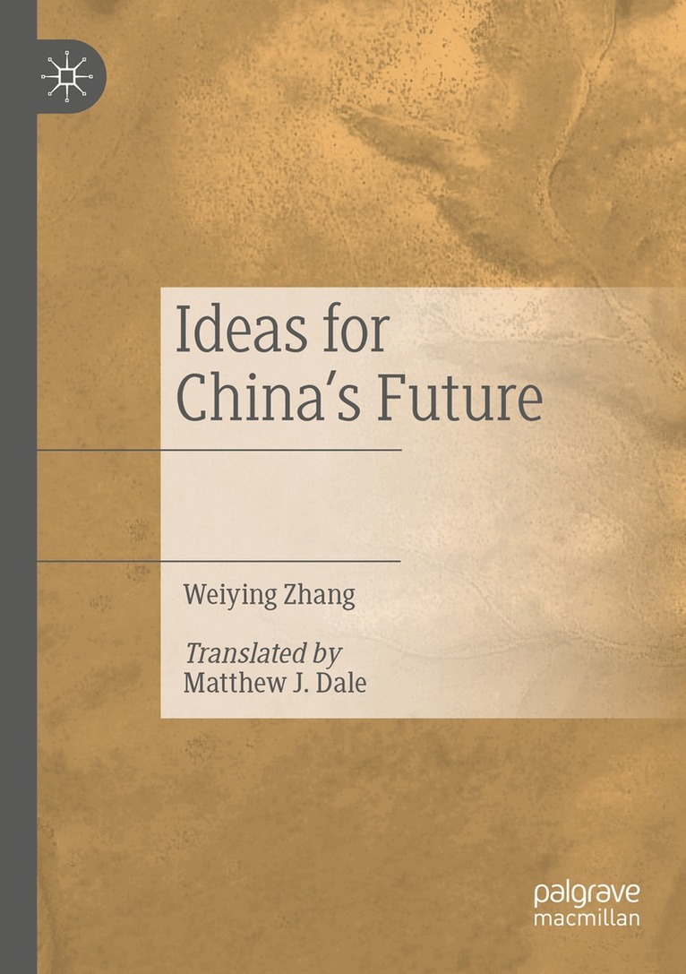 Weiying Zhang - Ideas for China’s Future, Häftad