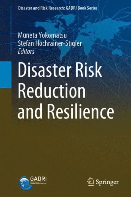 Stefan Hochrainer-Stigler, Muneta Yokomatsu - Disaster Risk Reduction and Resilience, E-bok