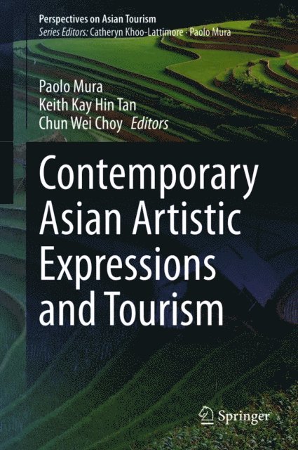 Chun Wei Choy, Keith Kay Hin Tan, Paolo Mura - Contemporary Asian Artistic Expressions and Tourism, E-bok