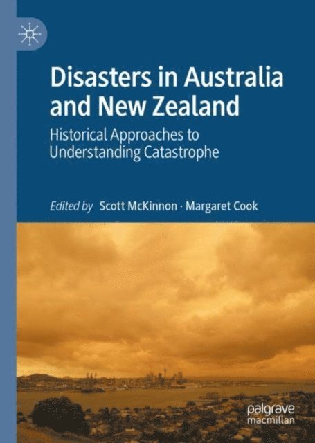 Margaret Cook, Scott McKinnon - Disasters in Australia and New Zealand, E-bok