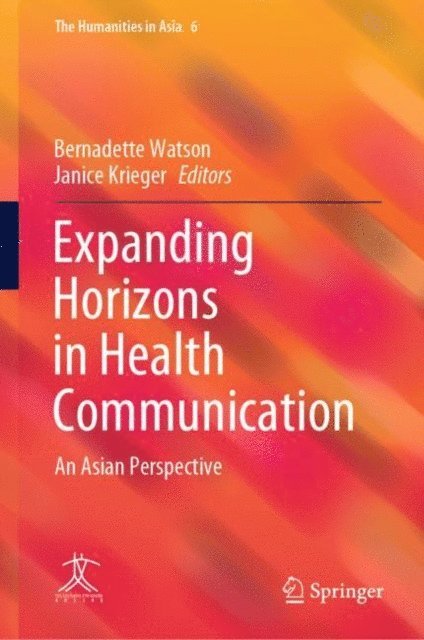 Janice Krieger, Bernadette Watson - Expanding Horizons in Health Communication, E-bok