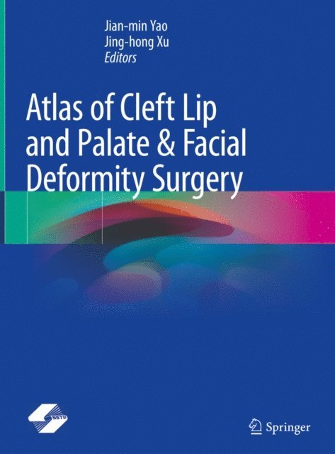 Jing-hong Xu, Jian-min Yao - Atlas of Cleft Lip and Palate & Facial Deformity Surgery, E-bok