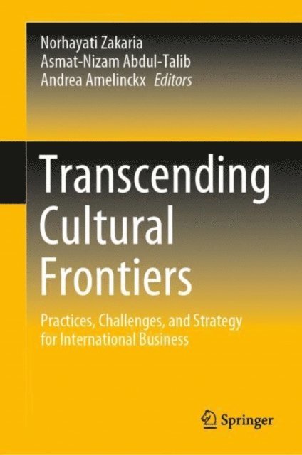Andrea Amelinckx, Asmat-Nizam Abdul-Talib, Norhayati Zakaria - Transcending Cultural Frontiers, E-bok