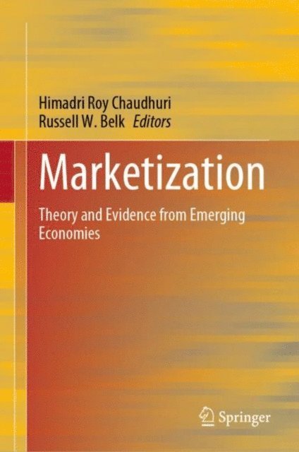 Russell W. Belk, Himadri Roy Chaudhuri - Marketization, E-bok