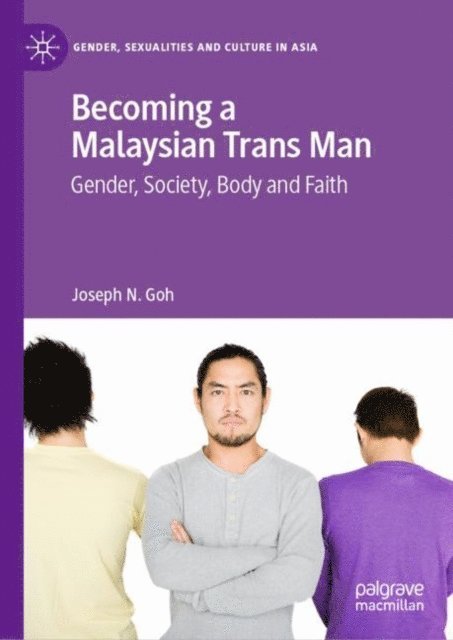 Joseph N. Goh - Becoming a Malaysian Trans Man, E-bok