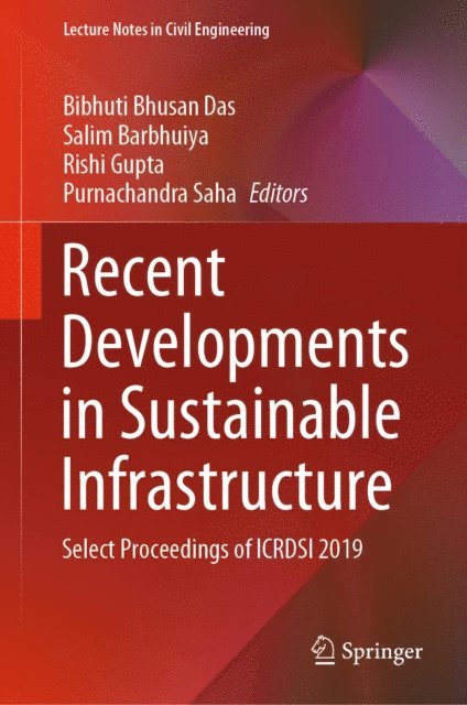 Purnachandra Saha, Rishi Gupta, Salim Barbhuiya, Bibhuti Bhusan Das - Recent Developments in Sustainable Infrastructure, E-bok