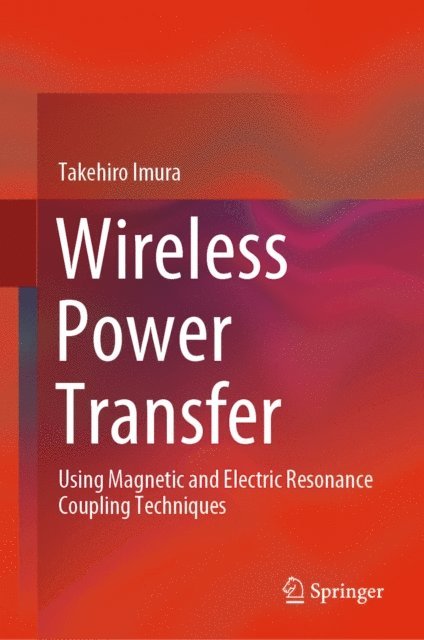 Takehiro Imura - Wireless Power Transfer, E-bok
