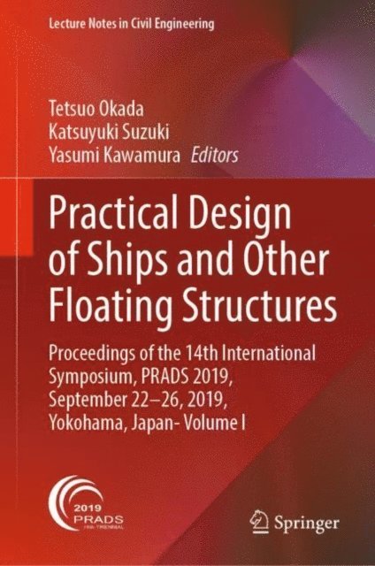 Yasumi Kawamura, Katsuyuki Suzuki, Tetsuo Okada - Practical Design of Ships and Other Floating Structures, E-bok
