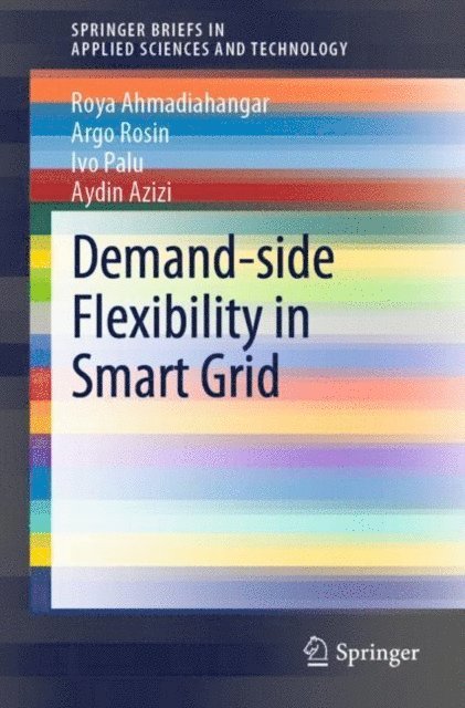 Aydin Azizi, Ivo Palu, Argo Rosin, Roya Ahmadiahangar - Demand-side Flexibility in Smart Grid, E-bok