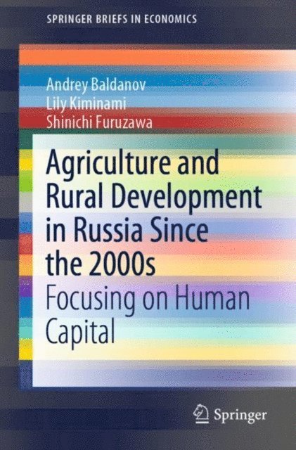 Shinichi Furuzawa, Lily Kiminami, Andrey Baldanov - Agriculture and Rural Development in Russia Since the 2000s, E-bok