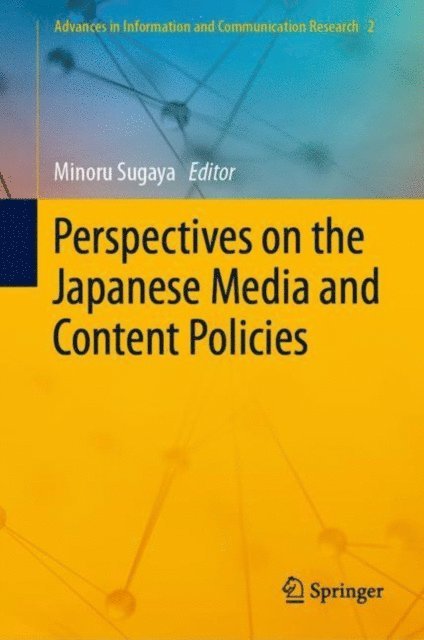 Minoru Sugaya - Perspectives on the Japanese Media and Content Policies, E-bok