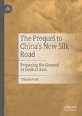 Prequel to China's New Silk Road