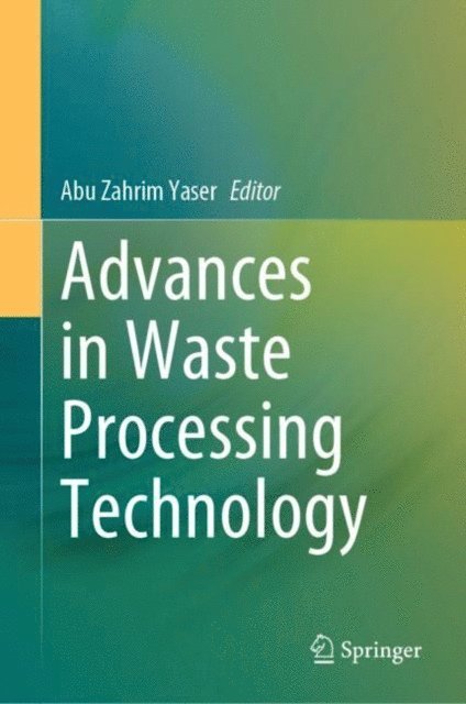 Abu Zahrim Yaser - Advances in Waste Processing Technology, E-bok