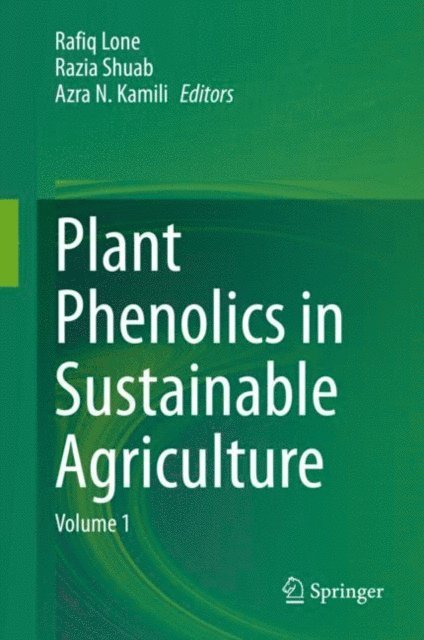 Azra N. Kamili, Razia Shuab, Rafiq Lone - Plant Phenolics in Sustainable Agriculture, E-bok