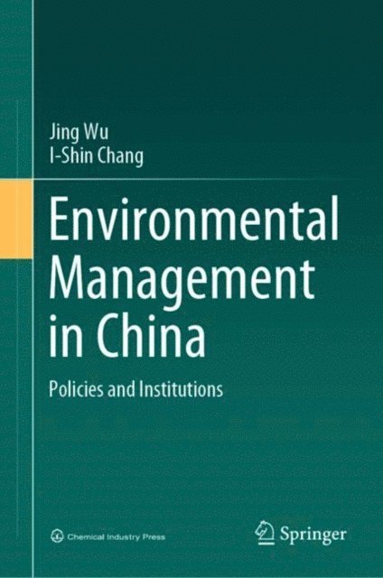 I-Shin Chang, Jing Wu - Environmental Management in China, E-bok