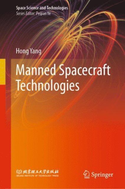Hong Yang - Manned Spacecraft Technologies, E-bok