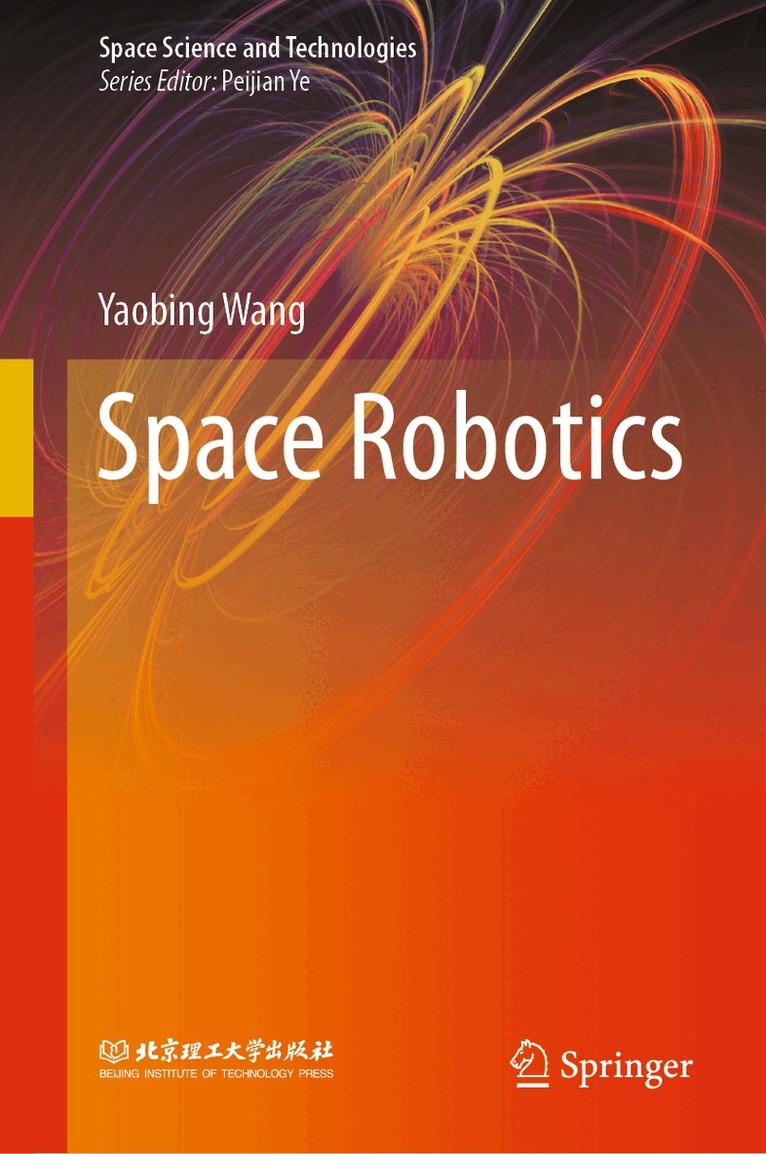 Yaobing Wang - Space Robotics, Inbunden