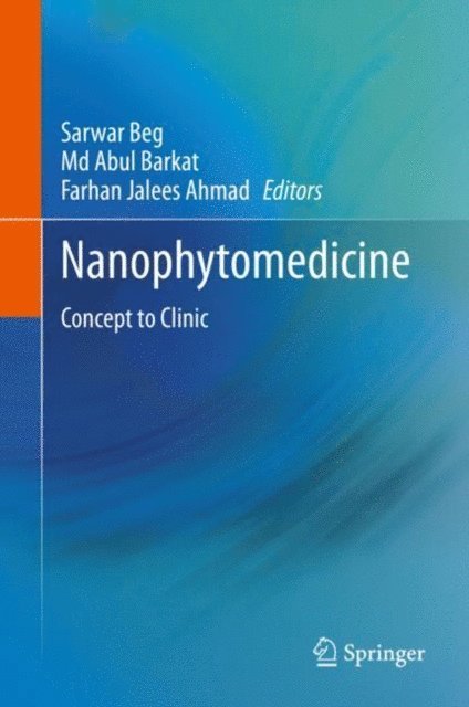 Farhan Jalees Ahmad, Md Abul Barkat, Sarwar Beg - Nanophytomedicine, E-bok