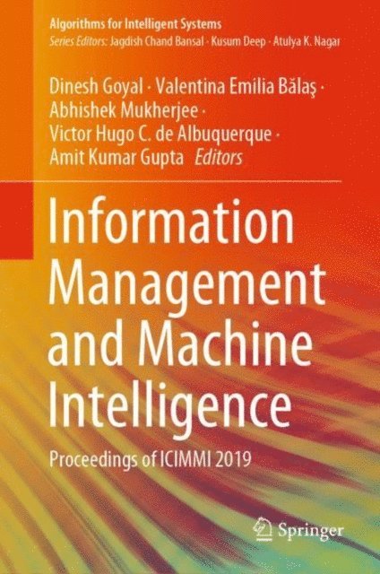 Amit Kumar Gupta, Victor Hugo C. de Albuquerque, Abhishek Mukherjee, Valentina  Emilia Balas, Dinesh Goyal - Information Management and Machine Intelligence, E-bok