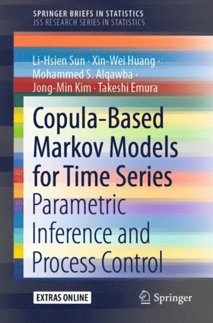 Takeshi Emura, Jong-Min Kim, Mohammed S. Alqawba, Xin-Wei Huang, Li-Hsien Sun - Copula-Based Markov Models for Time Series, E-bok