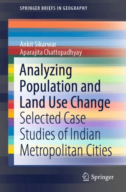 Aparajita Chattopadhyay, Ankit Sikarwar - Analyzing Population and Land Use Change, E-bok