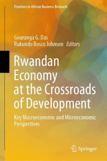 Rukundo Bosco Johnson, Gouranga G. Das - Rwandan Economy at the Crossroads of Development, E-bok