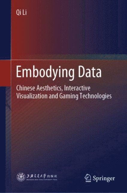 Qi Li - Embodying Data, E-bok