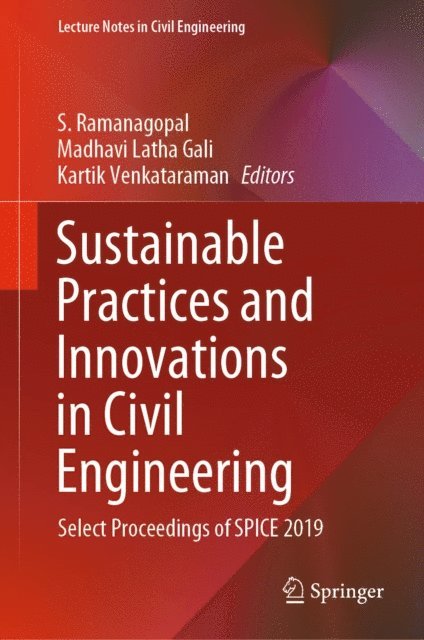 Kartik Venkataraman, Madhavi Latha Gali, S. Ramanagopal - Sustainable Practices and Innovations in Civil Engineering, E-bok