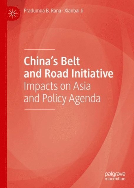 Xianbai Ji, Pradumna B. Rana - China's Belt and Road Initiative, E-bok