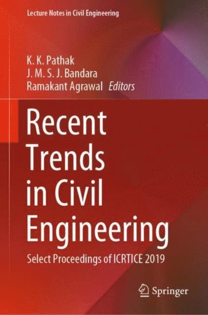Ramakant Agrawal, J. M. S. J. Bandara, K. K. Pathak - Recent Trends in Civil Engineering, E-bok