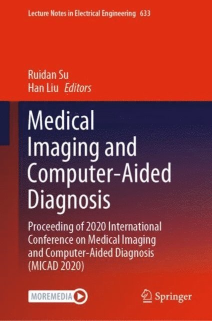 Han Liu, Ruidan Su - Medical Imaging and Computer-Aided Diagnosis, E-bok