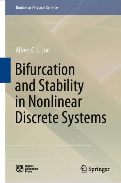Albert C. J. Luo - Bifurcation and Stability in Nonlinear Discrete Systems, E-bok