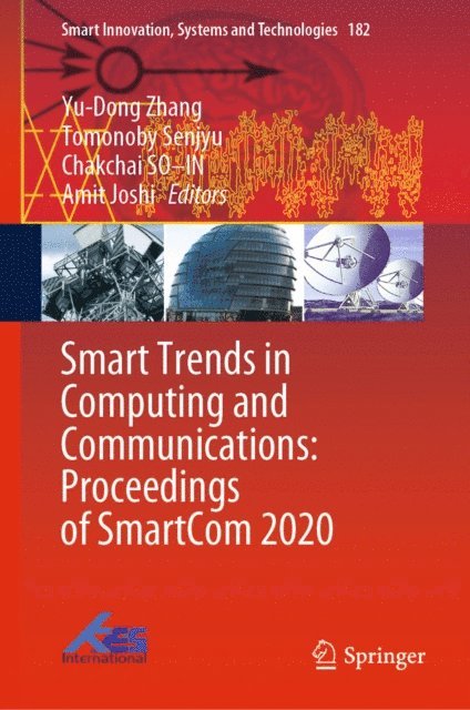 Amit Joshi, Chakchai SO-IN, Tomonoby Senjyu, Yu-Dong Zhang - Smart Trends in Computing and Communications: Proceedings of SmartCom 2020, E-bok