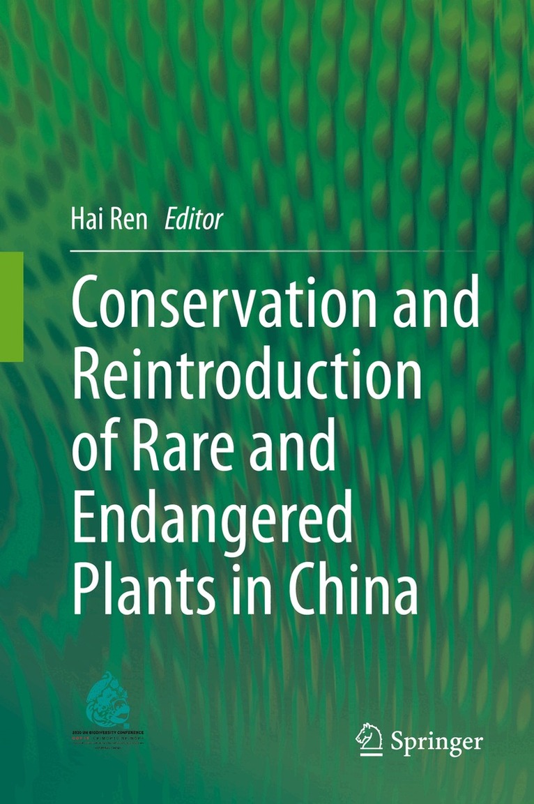 Hai Ren - Conservation and Reintroduction of Rare and Endangered Plants in China, Inbunden