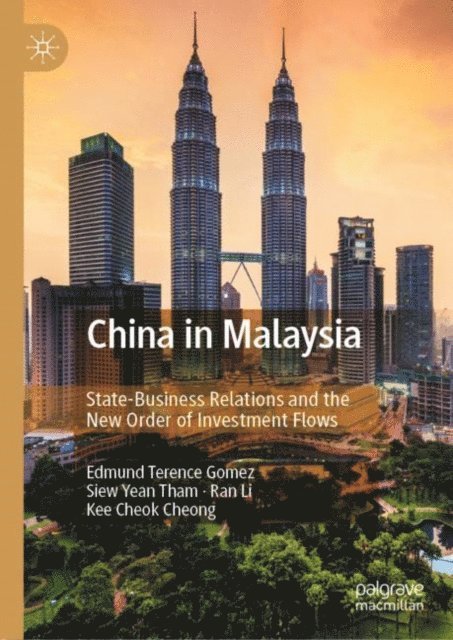 Kee Cheok Cheong, Ran Li, Siew Yean Tham, Edmund Terence Gomez - China in Malaysia, E-bok