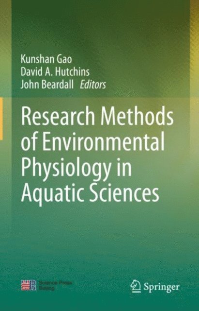John Beardall, David A. Hutchins, Kunshan Gao - Research Methods of Environmental Physiology in Aquatic Sciences, E-bok