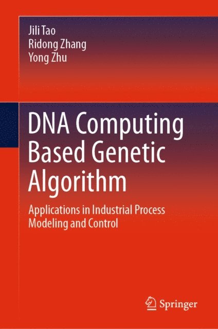 Yong Zhu, Ridong Zhang, Jili Tao - DNA Computing Based Genetic Algorithm, E-bok