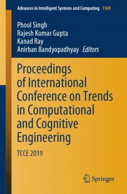 Anirban Bandyopadhyay, Kanad Ray, Rajesh Kumar Gupta, Phool Singh - Proceedings of International Conference on Trends in Computational and Cognitive Engineering, E-bok