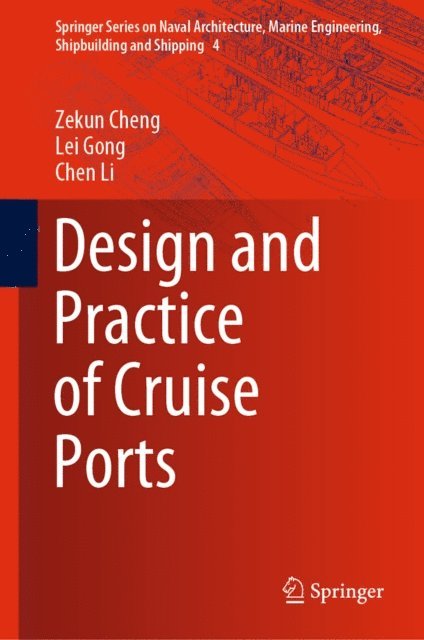Chen Li, Lei Gong, Zekun Cheng - Design and Practice of Cruise Ports, E-bok