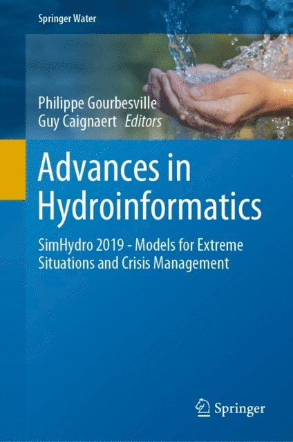 Guy Caignaert, Philippe Gourbesville - Advances in Hydroinformatics, E-bok