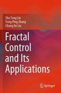 Fractal Control and Its Applications
