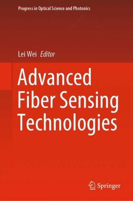 Lei Wei - Advanced Fiber Sensing Technologies, E-bok