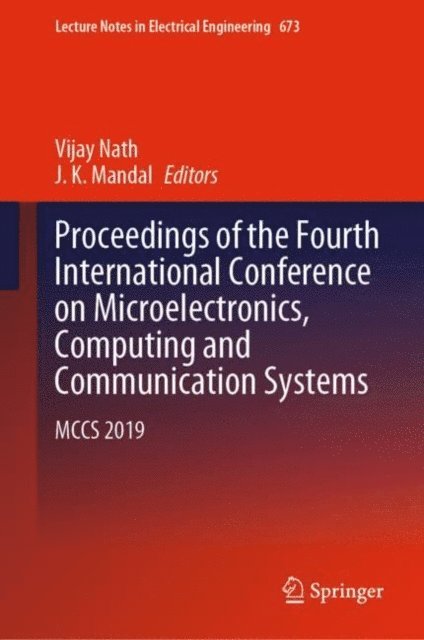 J. K. Mandal, Vijay Nath - Proceedings of the Fourth International Conference on Microelectronics, Computing and Communication Systems, E-bok