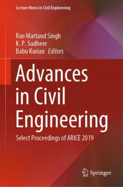 Babu Kurian, K. P. Sudheer, Rao Martand Singh - Advances in Civil Engineering, E-bok