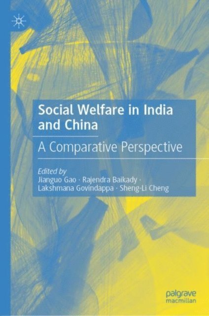 Sheng-Li Cheng, Lakshmana Govindappa, Rajendra Baikady, Jianguo Gao - Social Welfare in India and China, E-bok