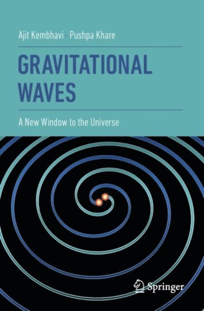 Pushpa Khare, Ajit Kembhavi - Gravitational Waves, E-bok