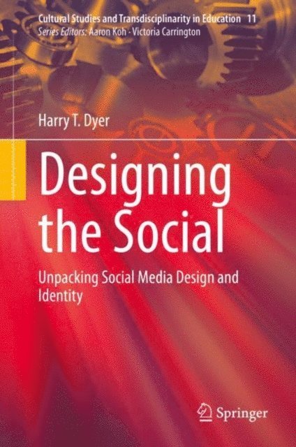 Harry T. Dyer - Designing the Social, E-bok